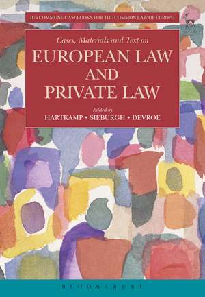 Cases, Materials and Text on European Law and Private Law de Arthur Hartkamp