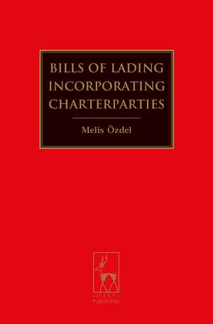 Bills of Lading Incorporating Charterparties de Melis Özdel