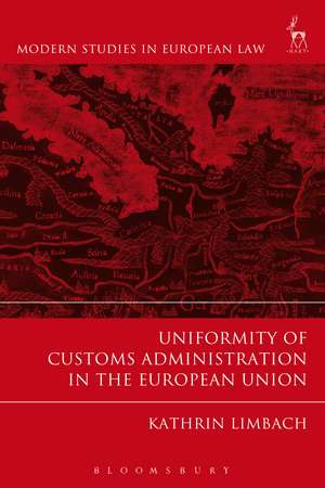 Uniformity of Customs Administration in the European Union de Kathrin Limbach