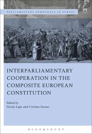 Interparliamentary Cooperation in the Composite European Constitution de Professor Nicola Lupo