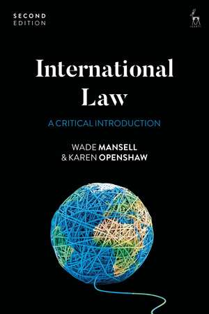 International Law: A Critical Introduction de Wade Mansell