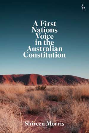 A First Nations Voice in the Australian Constitution de Shireen Morris