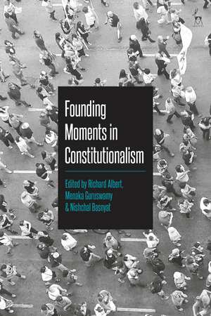 Founding Moments in Constitutionalism de Richard Albert