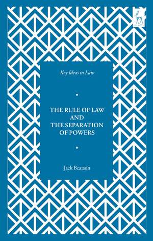 Key Ideas in Law: The Rule of Law and the Separation of Powers de Jack Beatson