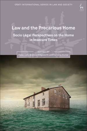 Law and the Precarious Home: Socio Legal Perspectives on the Home in Insecure Times de Helen Carr