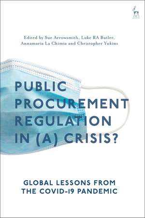 Public Procurement Regulation in (a) Crisis?: Global Lessons from the COVID-19 Pandemic de Sue Arrowsmith