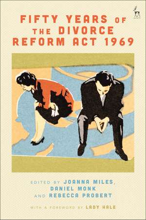 Fifty Years of the Divorce Reform Act 1969 de Joanna Miles