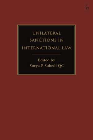 Unilateral Sanctions in International Law de Surya P Subedi, OBE, KC