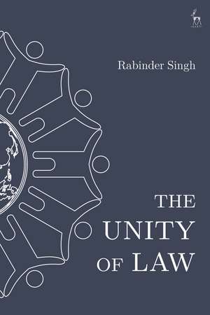 The Unity of Law de Mr Justice Rabinder Singh