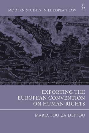 Exporting the European Convention on Human Rights de Maria-Louiza Deftou