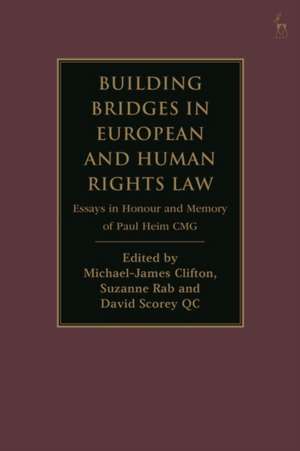 Building Bridges in European and Human Rights Law de Michael-James Clifton