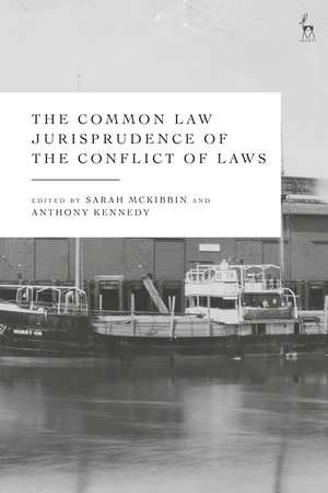 The Common Law Jurisprudence of the Conflict of Laws de Sarah McKibbin