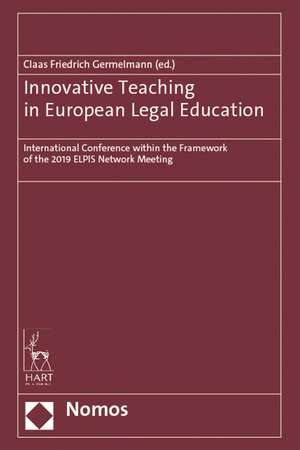 Innovative Teaching in European Legal Education: International Conference within the Framework of the 2019 ELPIS Network Meeting de Dr LL.M. Claas Friedrich Germelmann