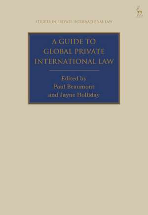 A Guide to Global Private International Law de Paul Beaumont