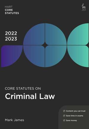 Core Statutes on Criminal Law 2022-23 de Mark James