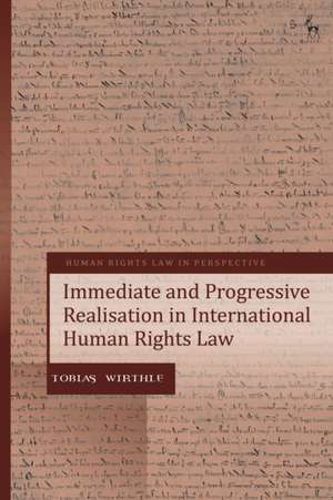 Immediate and Progressive Realisation in International Human Rights Law de Tobias (Munster UniversityGermany) Wirthle