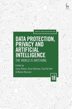 Data Protection, Privacy and Artificial Intelligence, Volume 18: The World is Watching de Jonas Breuer
