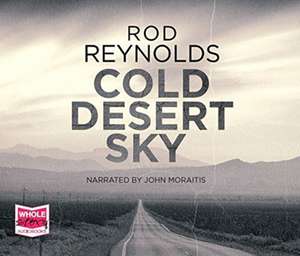 Reynolds, R: Cold Desert Sky de Rod Reynolds