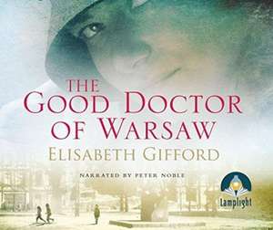 Gifford, E: The Good Doctor of Warsaw de Elisabeth Gifford