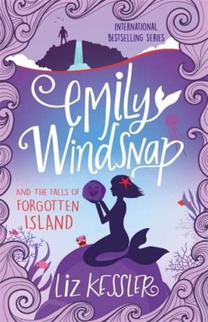 Emily Windsnap and the Falls of Forgotten Island de Liz Kessler