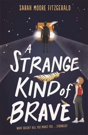 A Strange Kind of Brave de Sarah Moore Fitzgerald