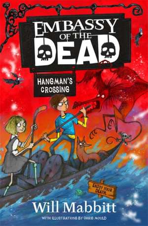 Embassy of the Dead: Hangman's Crossing de Will Mabbitt