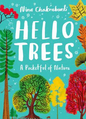 Little Guides to Nature: Hello Trees de Nina Chakrabarti