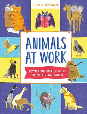 Animals at Work de Jess Hayman