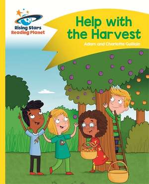 Guillain, A: Reading Planet - Help with the Harvest - Yellow de Charlotte Guillain