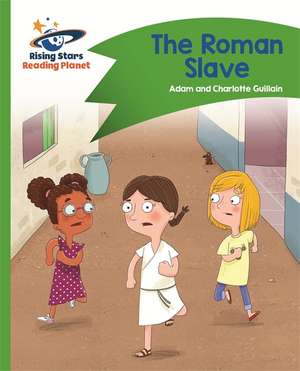 Reading Planet - The Roman Slave - Green: Comet Street Kids de Adam Guillain