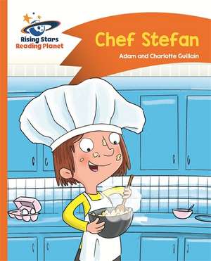 Guillain, A: Reading Planet - Chef Stefan - Orange: Comet St de Charlotte Guillain