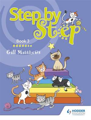 Step by Step Book 3 de Gill Matthews