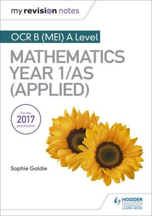 My Revision Notes: OCR B (MEI) A Level Mathematics Year 1/AS (Applied) de Stella Dudzic