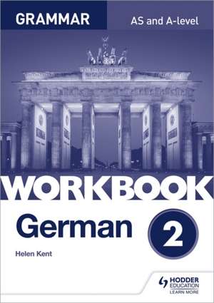 German A-level Grammar Workbook 2 de Helen Kent