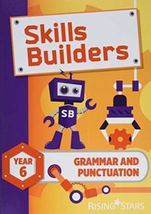 Turner, S: Skills Builders Grammar and Punctuation Year 6 Pu de Sarah Turner