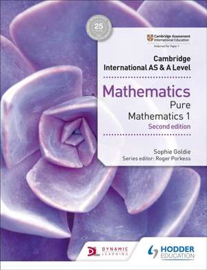 Cambridge International AS & A Level Mathematics Pure Mathematics 1 second edition de SOPHIE GOLDIE