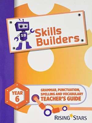 Skills Builders Year 6 Teacher's Guide de Sarah Turner