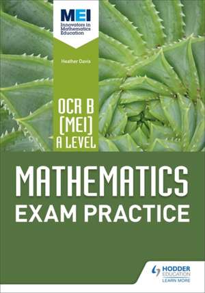 OCR B [MEI] A Level Mathematics Exam Practice de Jan Dangerfield