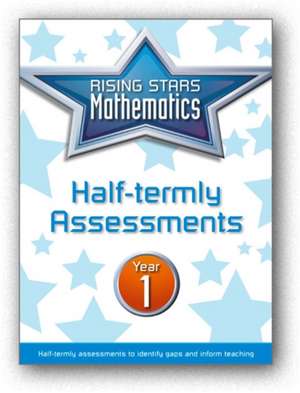 Rising Stars Mathematics Year 1 Half-Termly Assessments de Steph King