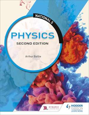 National 5 Physics: Second Edition de Arthur Baillie