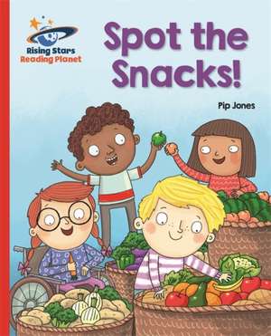 Jones, P: Reading Planet - Spot the Snacks! - Red A: Galaxy de Pip Jones