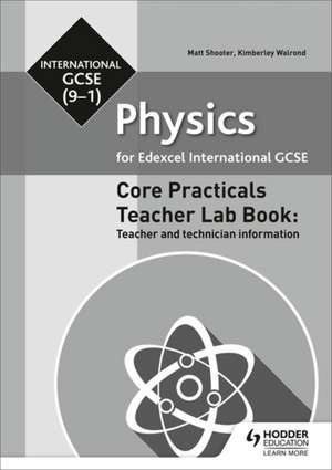 Edexcel International GCSE Physics Lab Teacher Book de Matt Shooter