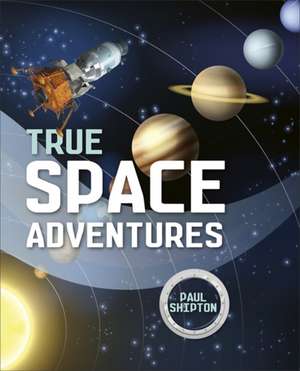 Reading Planet KS2 - True Space Adventures - Level 1: Stars/Lime band de Paul Shipton