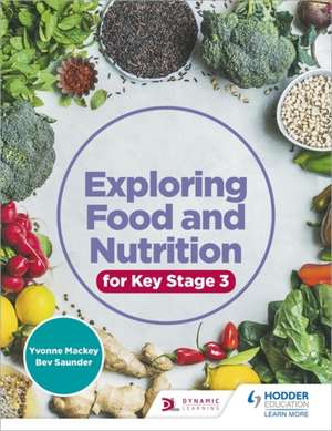 Exploring Food and Nutrition for Key Stage 3 de Yvonne Mackey