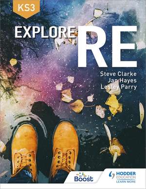 Explore RE for Key Stage 3 de Steve Clarke