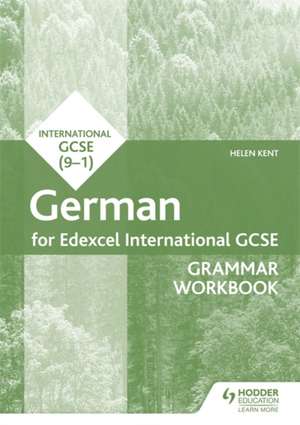 Edexcel International GCSE German Grammar Workbook Second Edition de Helen Kent