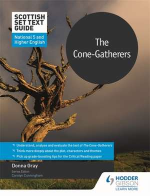 Scottish Set Text Guide: The Cone-Gatherers for National 5 and Higher English de Donna Gray