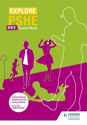 Explore PSHE for Key Stage 3 Teacher Book de Pauline Stirling