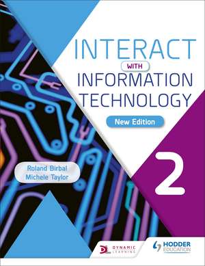Interact with Information Technology 2 new edition de Roland Birbal