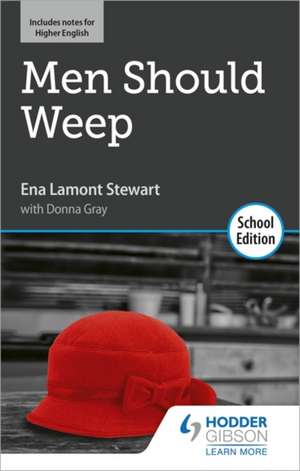 Men Should Weep by Ena Lamont Stewart: School Edition de TBC